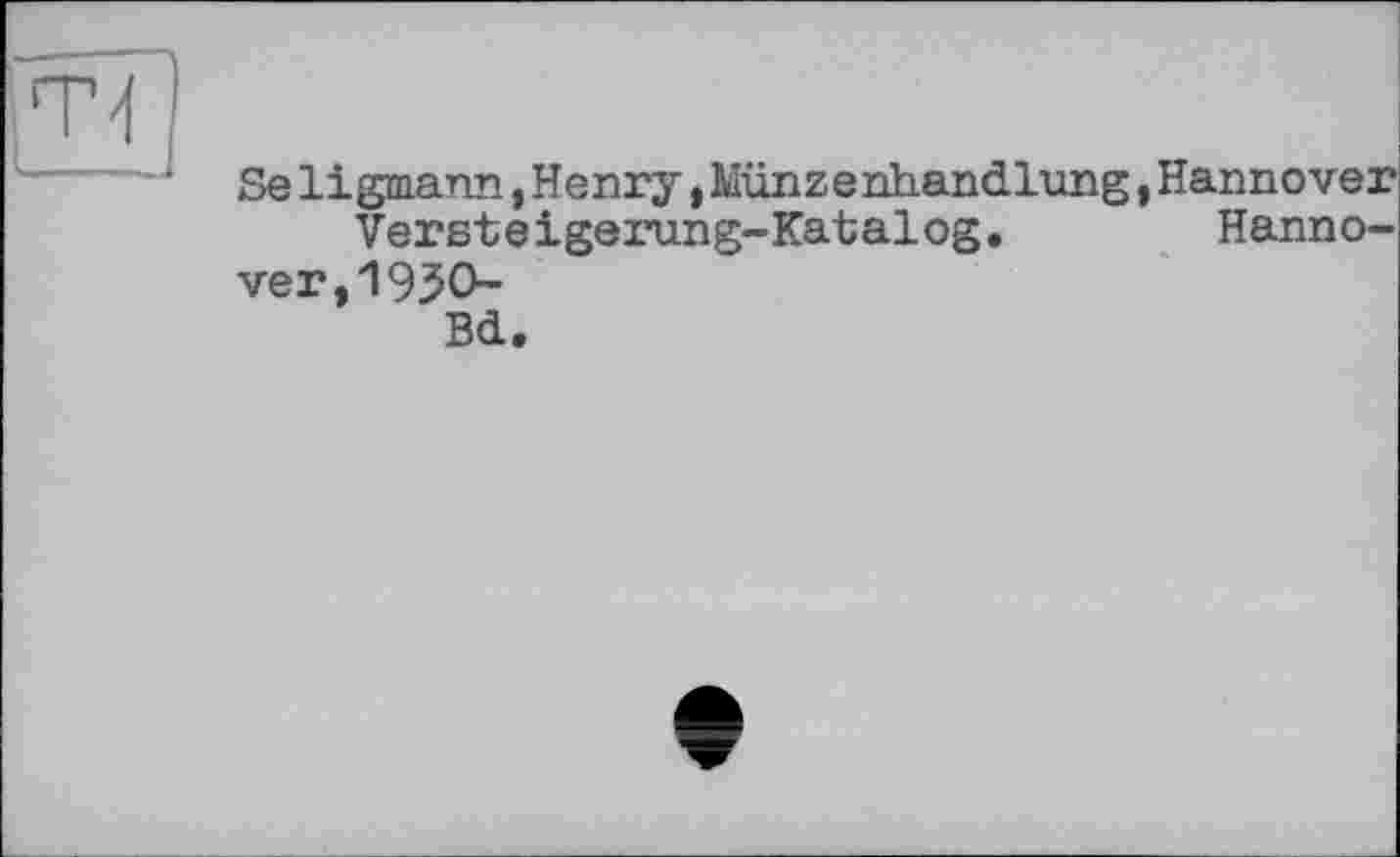 ﻿Seligmann,Henry,Münzenhandlung,Hannover
Versteigerung-Katalog,	Hanno-
ver ,1930-